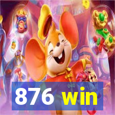 876 win